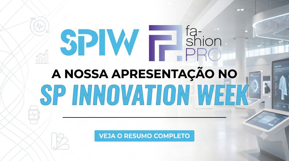 Fashion Pro na SP Innovation Week: gestão de moda em destaque